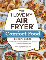 The__I_love_my_air_fryer__comfort_food_recipe_book