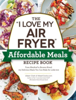 The__I_love_my_air_fryer__affordable_meals_recipe_book