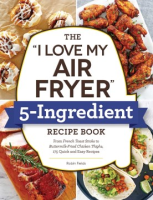 The__I_love_my_air_fryer__5-ingredient_recipe_book